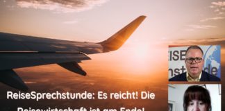 ReiseSprechstunde: Es reicht! Die Reisewirtschaft ist am Ende!
