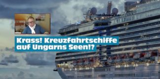 Krass! Kreuzfahrtschiffe sollen auf Ungarns Seen geparkt werden!