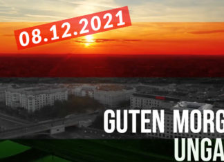 GUTEN MORGEN UNGARN – Kurznachrichten aus Ungarn am 08.12.2021
