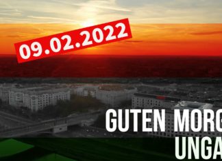 GUTEN MORGEN UNGARN – Kurznachrichten am 09.02.2022