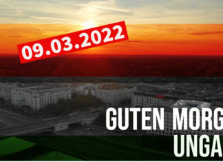 GUTEN MORGEN UNGARN – Kurznachrichten am 09.03.2022