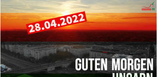 GUTEN MORGEN UNGARN – Kurznachrichten am 28.04.2022