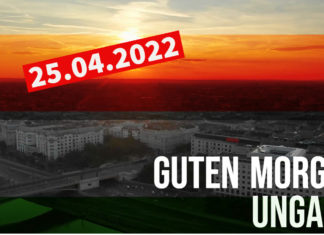 GUTEN MORGEN UNGARN – Kurznachrichten am 25.04.2022