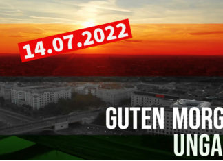 GUTEN MORGEN UNGARN – Kurznachrichten am 14.07.2022