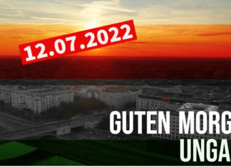 GUTEN MORGEN UNGARN – Kurznachrichten am 12.07.2022