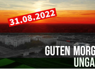 GUTEN MORGEN UNGARN – Kurznachrichten am 31.08.2022