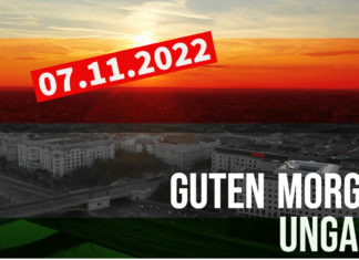 GUTEN MORGEN UNGARN – Kurznachrichten am 07.11.2022