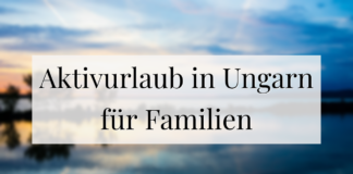 Aktivurlaub in Ungarn für Familien: Malerische Radtouren, wackelige Klettersteige und erfrischende Badeseen