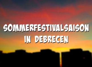 Sommerfestivalsaison in Debrecen