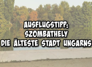 Ausflugstipp: Szombathely, die älteste Stadt Ungarns