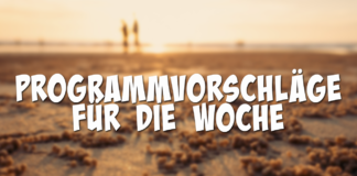 Programmvorschläge für die Woche