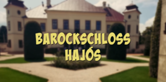 Ausflugstipp: Barockschloss Hajós