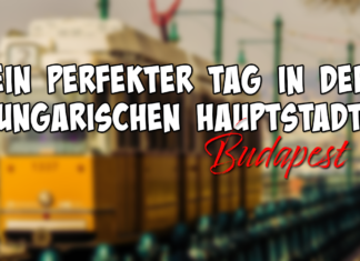 Ein perfekter Tag in der ungarischen Hauptstadt: Budapest