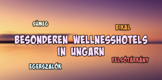 Besonderen Wellnesshotels in Ungarn