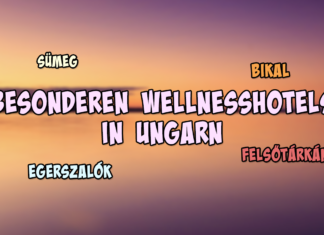 Besonderen Wellnesshotels in Ungarn