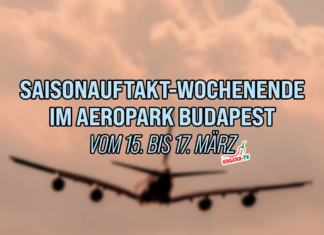 Saisonauftakt-Wochenende im Aeropark Budapest vom 15. bis 17. März
