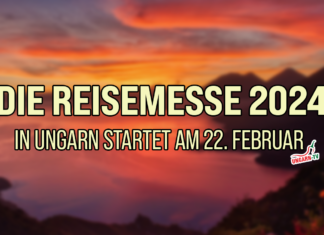 Die Reisemesse 2024 in Ungarn startet am 22. Februar