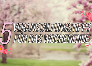 5 Veranstaltungstipps für das Wochenende