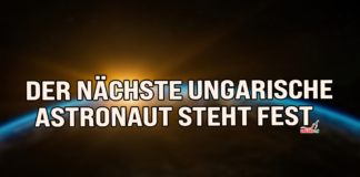 Der nächste ungarische Astronaut steht fest