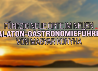 Fünfzig neue Orte im neuen Balaton-Gastronomieführer von Magyar Konyha