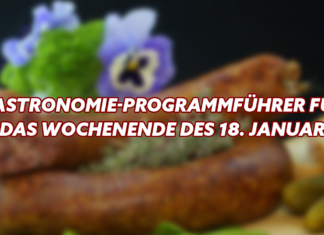 Gastronomie-Programmführer für das Wochenende des 18. Januar